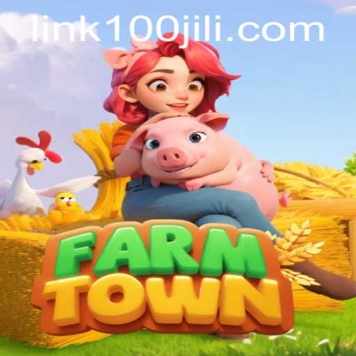 Explore the Engaging World of FarmTown with 100JILI
