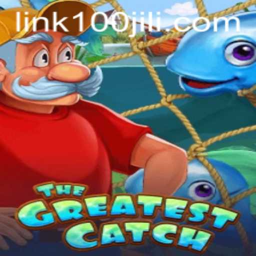 TheGreatestCatch: An Engaging Adventure with 100JILI